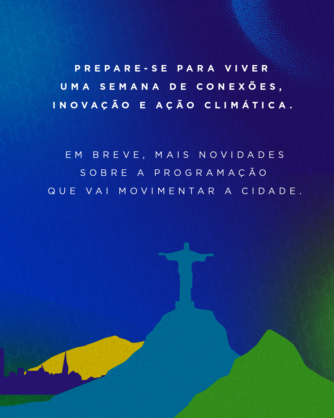 Prepare-se para viver uma semana de conexões, inovação e ação climática.