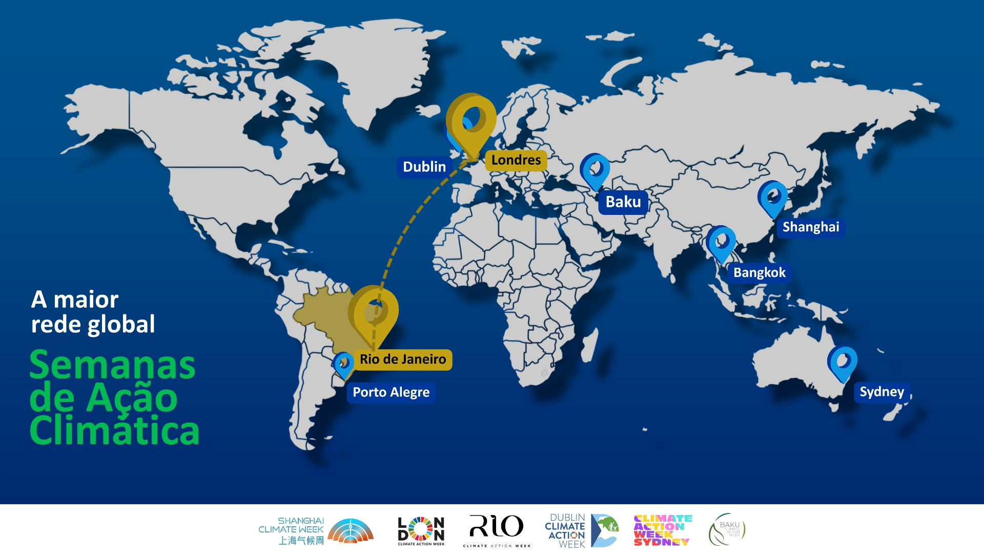 Mapa da rede internacional de Climate Action Weeks, com destaque para Rio de Janeiro, Londres, Dublin, Baku, Shanghai e Sydney